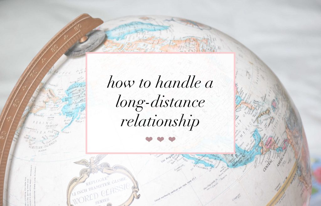 How to Handle a Long-Distance Relationship