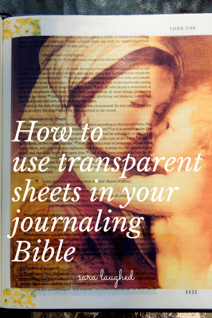How to use transparent sheets in your journaling Bible! - Sara Laughed