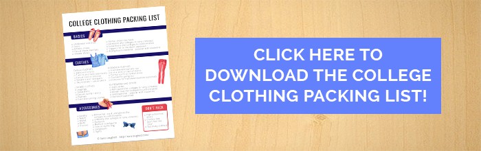 How much clothes should I bring to college? Download the Packing List