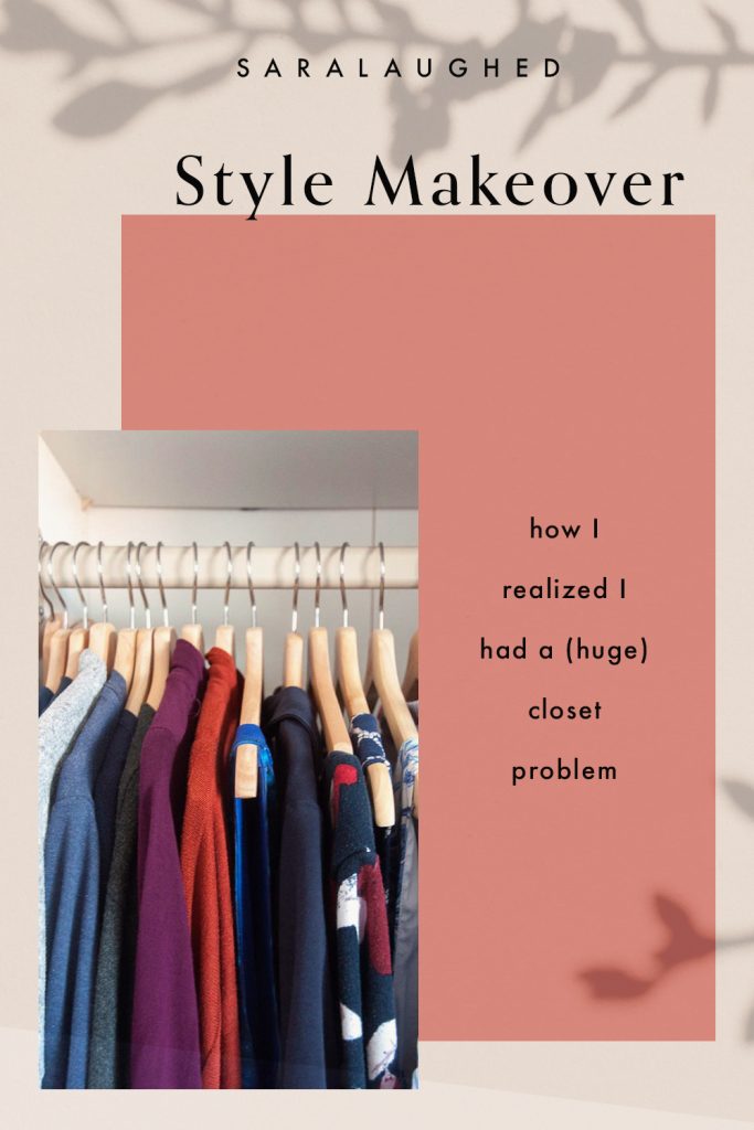 Style makeover — how I realized I had a problem